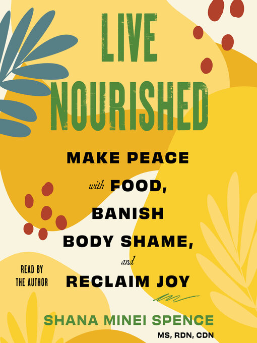 Title details for Live Nourished by Shana Minei Spence - Wait list